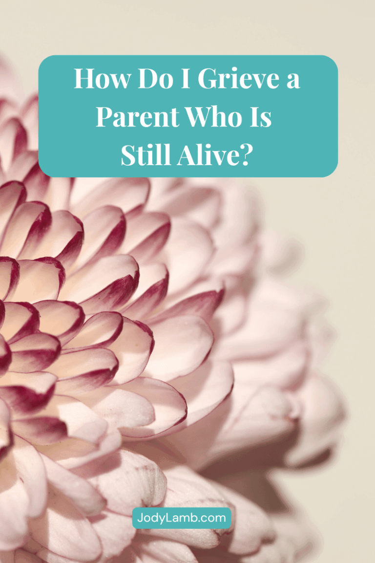 How Do I Grieve a Parent Who Is Still Alive?