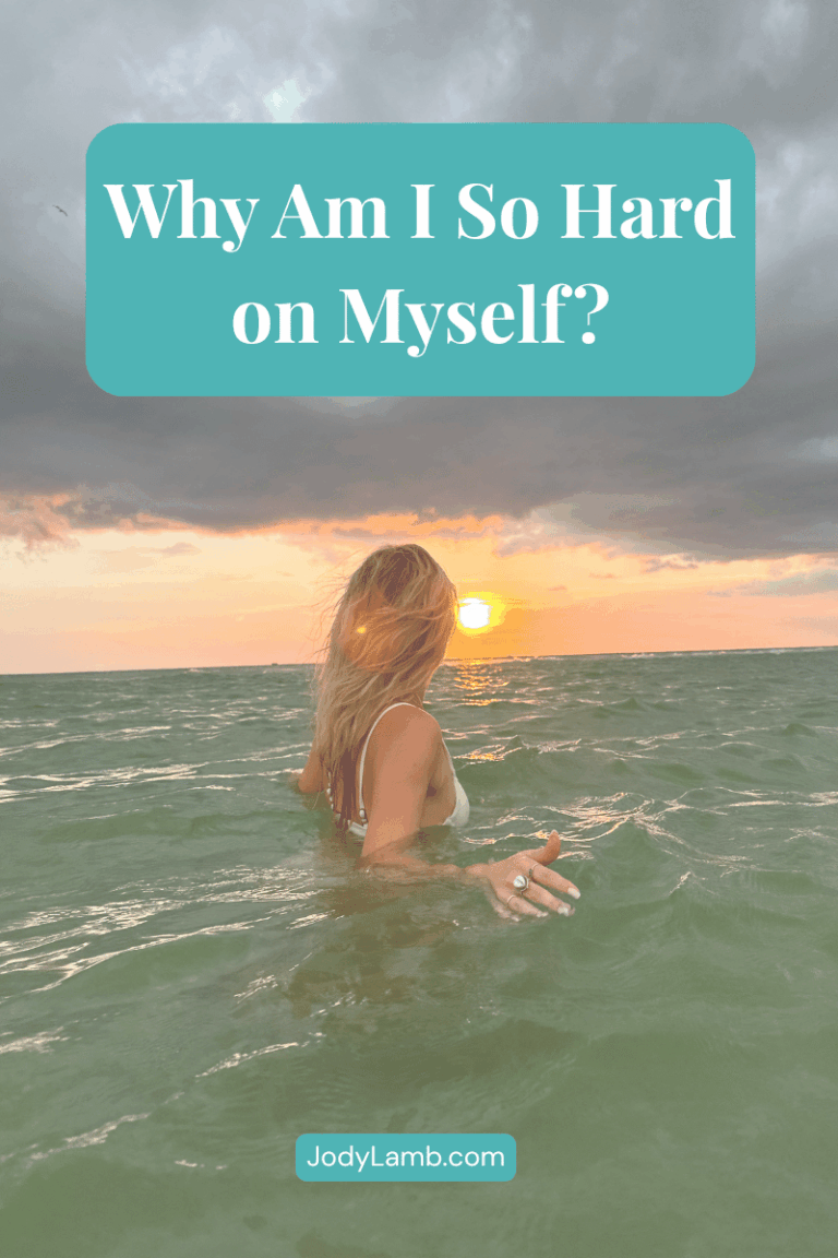Why Am I So Hard on Myself?